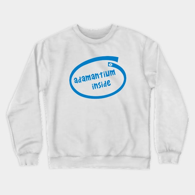 Adamantium inside (big) Crewneck Sweatshirt by TeeH4wkDesign